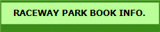 RACEWAY PARK BOOK INFO.